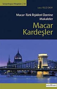 Macar Kardeşler & Macar-Türk İlişkileri Üzerine Makaleler