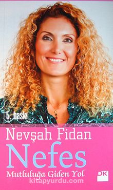 Nefes & Mutluluğa Giden Yol - Nevşah Fidan Karamehmet
