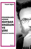 Psikodinamik A&ccedil;ıdan Haydar Erg&uuml;len ve Şiiri & Ateşli Bir Hastalık