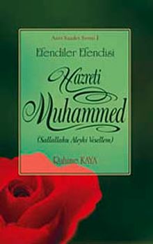 Efendiler Efendisi Hazreti Muhammed