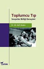 Toplumcu Tıp & Sovyetler Birliği Deneyimi
