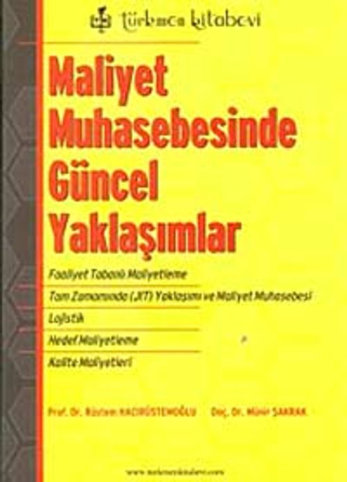 Maliyet Muhasebesinde Güncel Yaklaşımlar