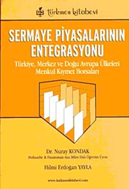 Sermaye Piyasalarının Entegrasyonu & Türkiye, Merkez ve Doğu Avrupa Ülkeleri Menkul Kıymet Borsaları