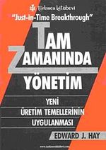 Just-İn-Time Breakthrough Tam Zamanında Yönetim & Yeni Üretim Temellerinin Uygulanması