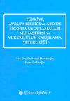 T&uuml;rkiye, Avrupa Birliği ve ABD'de Sigorta Uygulamaları Muhasebesi ve Y&uuml;k&uuml;ml&uuml;l&uuml;k Karşılama Yeterliliği