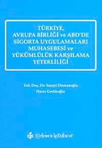 Türkiye, Avrupa Birliği ve ABD'de Sigorta Uygulamaları Muhasebesi ve Yükümlülük Karşılama Yeterliliği