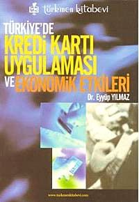 Türkiye'de Kredi Kartı Uygulaması ve Ekonomik Etkileri