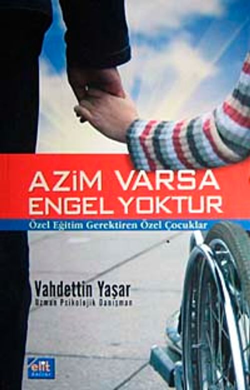 Azim Varsa Engel Yoktur & Özel Eğitim Gerektiren Özel Çocuklar