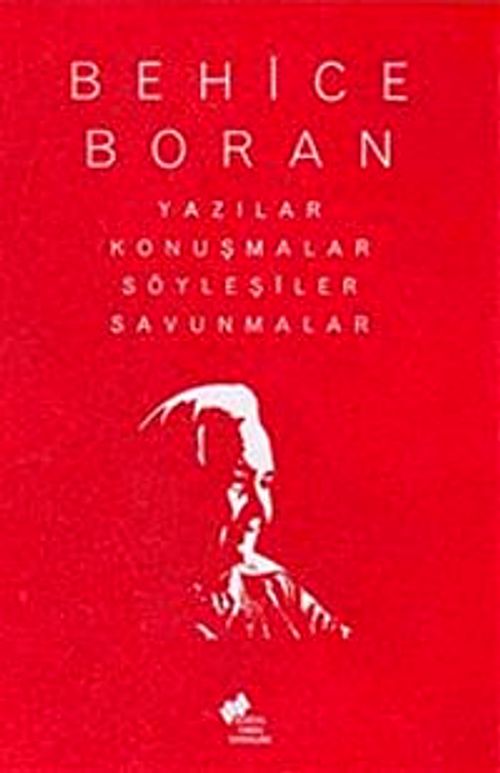 Behice Boran Yazılar Konuşmalar Söyleşiler Savunmalar (3 Cilt)
