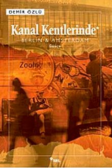 Kanal Kentlerinde Berlin-Amsterdam