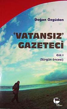 Vatansız Gazeteci 1 & Sürgün Öncesi
