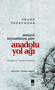 Osmanlı Kaynaklarına Göre Anadolu Yol Ağı