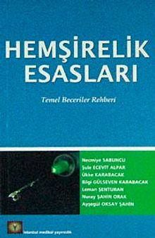 Hemşirelik Esasları & Temel Beceriler Rehberi