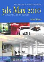 Modelleme ve Görselleştirme 3ds Max 2010 Uygulamalı Örnek Çizimler