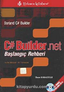 Borland C# Builder.Net & Başlangıç Rehberi