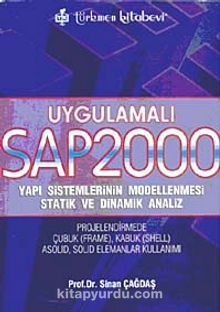 Uygulamalı SAP 2000 & Yapı Sistemlerinin Modellenmesi Statik ve Dinamik Analiz
