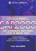 Uygulamalı SAP 2000 & Yapı Sistemlerinin Modellenmesi Statik ve Dinamik Analiz
