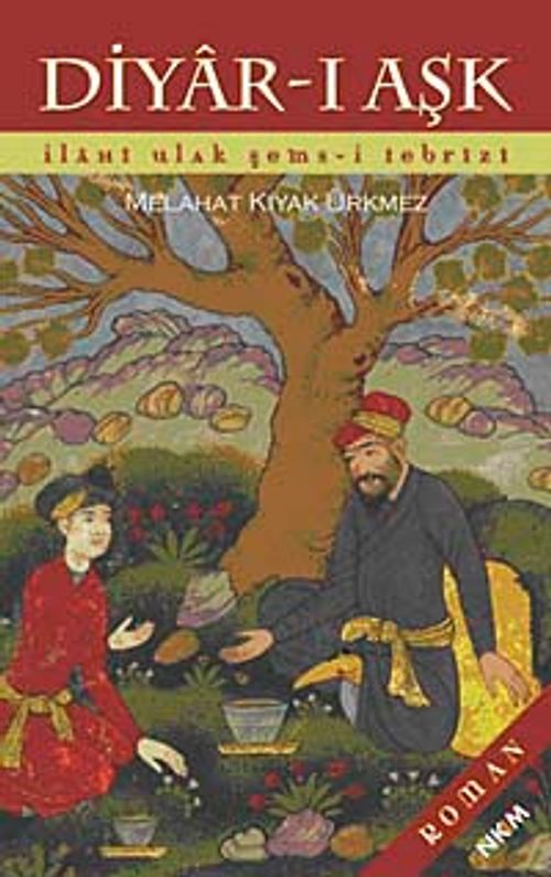 Diyar-ı Aşk & İlahi Ulak Şems-i Tebrizi