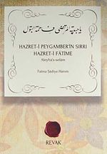 Hazret-i Peygamber'in Sırrı Hazret-i Fatime (Aleyha's-selam)