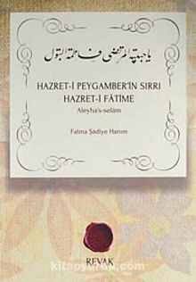 Hazret-i Peygamber'in Sırrı Hazret-i Fatime (Aleyha's-selam) - Fatma Şadiye Hanım
