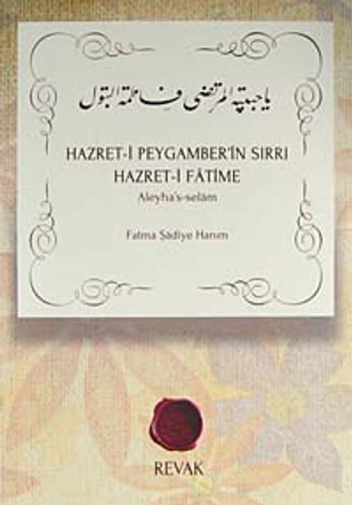 Hazret-i Peygamber'in Sırrı Hazret-i Fatime (Aleyha's-selam)