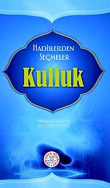 Hadislerden Seçmeler Kulluk