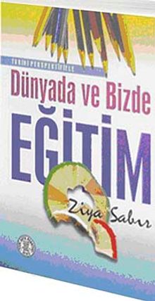 Dünyada ve Bizde Eğitim
