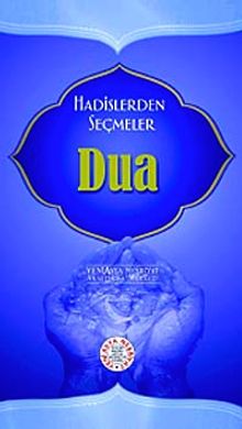 Hadislerden Seçmeler Dua