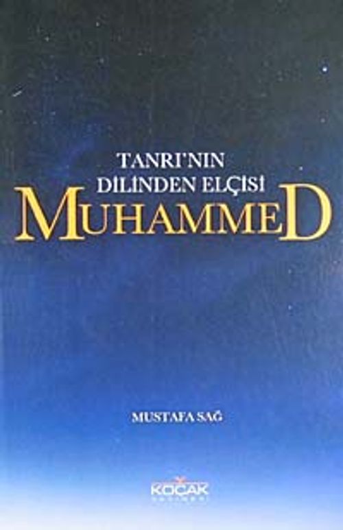 Tanrı'nın Dilinden Elçisi Muhammed