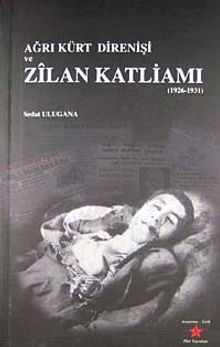 Ağrı Kürt Direnişi ve Zilan Katliamı (1926-1931)