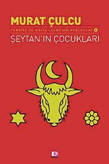 Şeytan'ın Çocukları & Türkiye'de Mafia'laşmanın Kökenleri 6