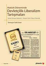 Atatürk Döneminde Devletçilik-Liberalizm Tartışmaları & Şevket Süreyya Aydemir-Hüseyin Cahit Yalçın Polemiği