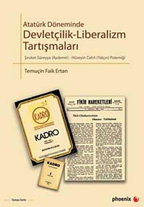 Atatürk Döneminde Devletçilik-Liberalizm Tartışmaları & Şevket Süreyya Aydemir-Hüseyin Cahit Yalçın Polemiği
