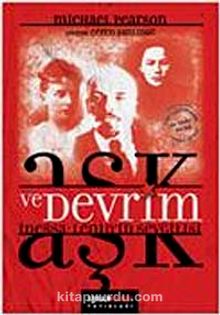 Aşk ve Devrim & İnessa: Lenin'in Sevgilisi - Michael Pearson