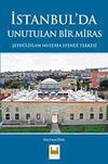 İstanbul'da Unutulan Bir Miras & Şeyh&uuml;lislam Mustafa Efendi Tekkesi