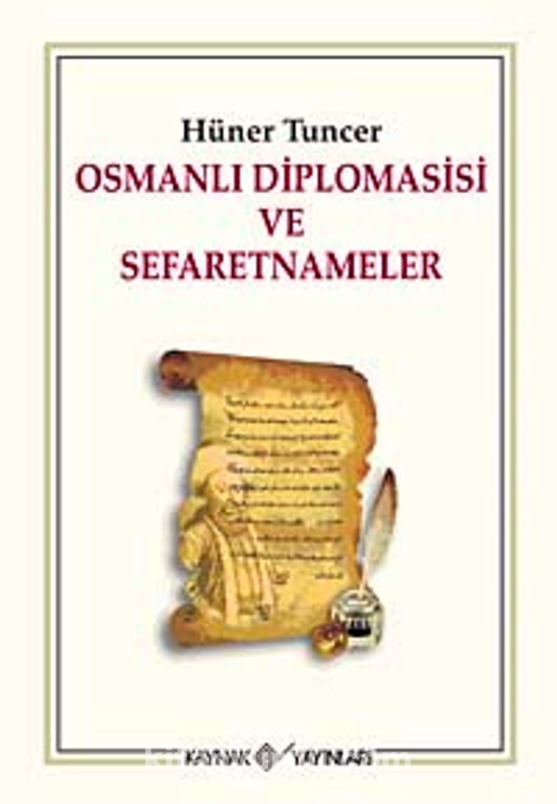 osmanli diplomasisi ve sefaretnameler huner tuncer kitapyurdu com