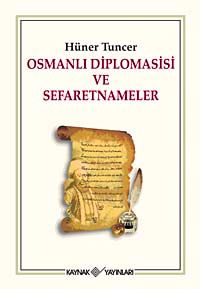 Osmanlı Diplomasisi ve Sefaretnameler