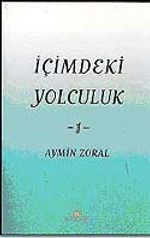İçimdeki Yolculuk 1 / Aymin Zoral