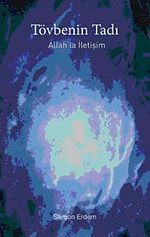 Tövbenin Tadı Allah'la İletişim