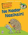 Ne Kadar Naziksin!