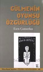 Gülmenin Oyunsu Özgürlüğü
