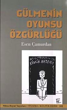 Gülmenin Oyunsu Özgürlüğü