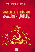 Sovyetler Birliği'nde Sosyalizmin Çözülüşü