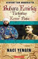 Atayurt'tan Anadolu'ya Buhara Emirliği Türkistan ve Enver Paşa