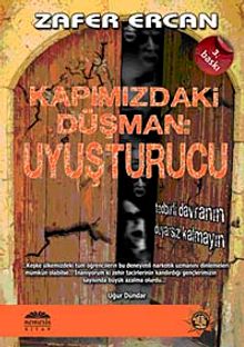 Kapımızdaki Düşman Uyuşturucu