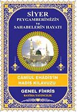 Siyer Peygamberimizin ve Sahabelerin Hayatı & Camiul Ehadis'in Hadis Kılavuzu (Genel Fihris)