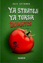 Ya Strateji Ya Toksik Domates
