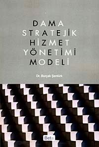 Dama Stratejik Hizmet Yönetimi Modeli