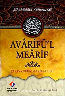 Avarifü'l Mearif & Tasavvufun Hakikatleri - Şihabüddin Sühreverdi
