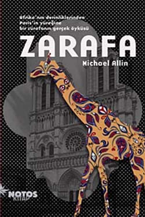 Zarafa & Afrika'nın Derinliklerinden Paris'in Yüreğine Bir Zürafanın Gerçek Öyküsü